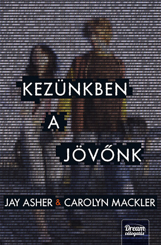 Carolyn Mackler; Jay Asher - Keznkben a jvnk