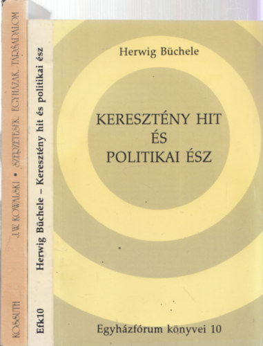 2db vallssal kapcsolatos m - Herwig Bchele: Keresztny hit s politikai sz + J.W.Kowalski: Szerzetesek, egyhzak, trsadalom