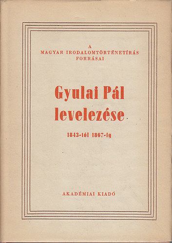 Gyulai Pl levelezse 1843-tl 1867-ig
