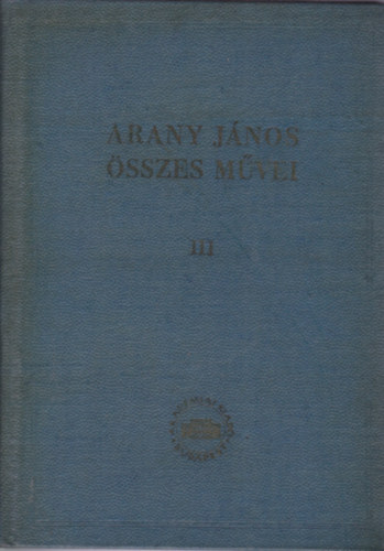 AranyJnos - Arany Jnos sszes mvei III.