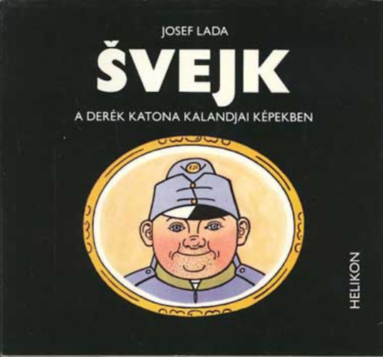 Svejk, a derk katona kalandjai kpekben (Tandori Dezs fordtsban)