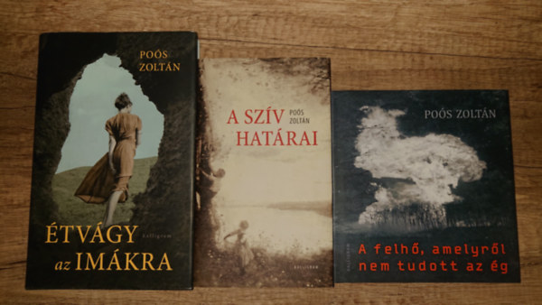 Po�s Zolt�n - 3 k�tet Po�s Zolt�nt�l: A felh�, amelyr�l nem tudott az �g, A sz�v hat�rai, �tv�gy az im�kra