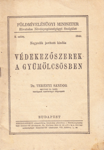 dr. Ternyi Sndor - Vdekezszerek a gymlcssben - Fldmvelsgyi Miniszter Hivatalos Nvnyegszsggyi Szolglat 1948. 2. sz. (klnlenyomat)