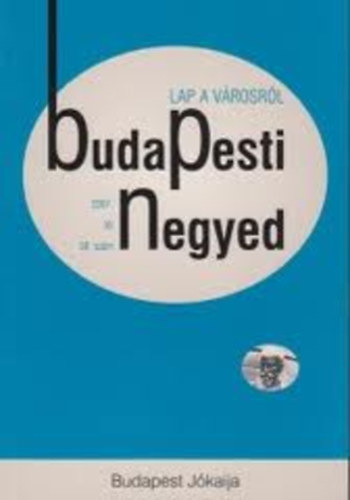 Ger Andrs (fszerk.) - Budapesti Negyed 58. szm - Budapest Jkaija - 2007. tl