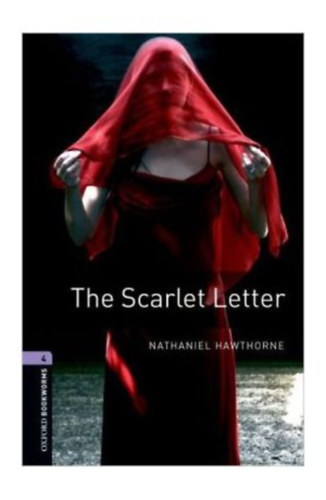 The Scarlet Letter (Oxford Bookworms 4.)