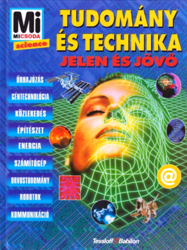 Mi micsoda? - Tudomny s technika: jelen s jv