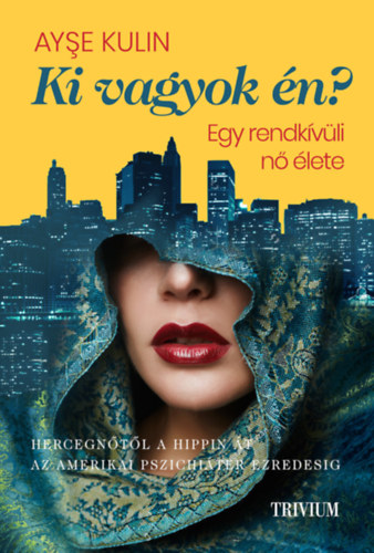 Ki vagyok �n? - Egy rendk�v�li n� �lete