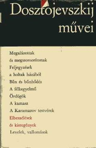 Fjodor Mihajlovics Dosztojevszkij - Elbeszlsek s kisregnyek I.