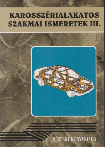 Lakner Edit - Karosszrialakatos szakmai ismeretek III.