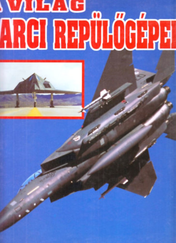 A vil�g harci rep�l�g�pei