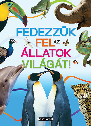 Tudstr - Fedezzk fel az llatok vilgt!