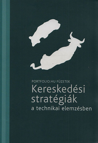 Kereskedsi stratgik a technikai elemzsben (Portfolio.hu fzetek)