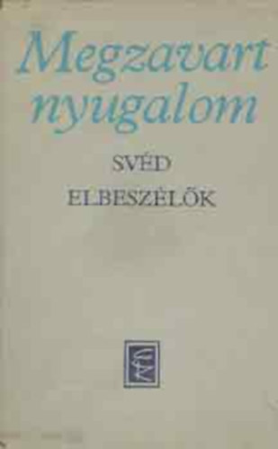 Megzavart nyugalom \(sv�d elbesz�l�sek)