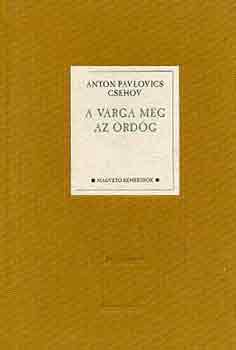 Anton Pavlovics Csehov - A varga meg az rdg