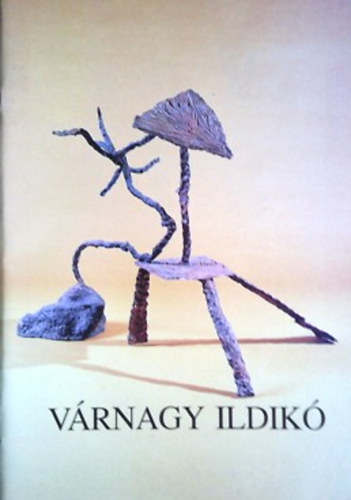 Vrnagy Ildik (Ernst Mzeum, Budapest 1991)