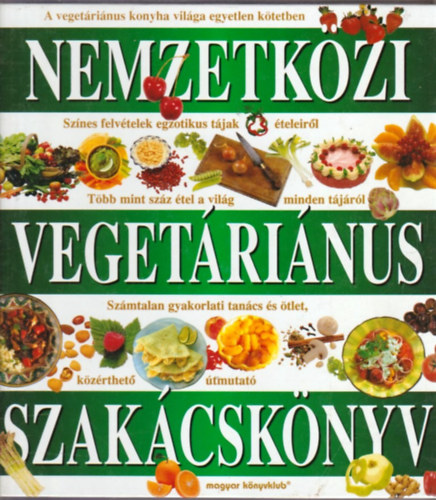 Nemzetkzi vegetrinus szakcsknyv (Magyar Knyvklub)
