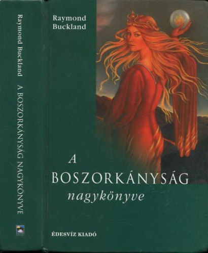 Raymond Buckland - A boszorknysg nagyknyve