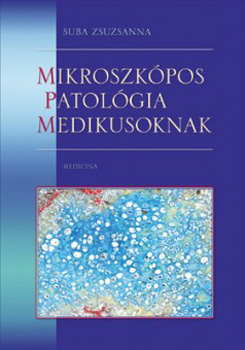 Mikroszk�pos patol�gia medikusoknak