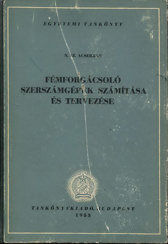 F�mforg�csol� szersz�mg�pek sz�m�t�sa �s tervez�se