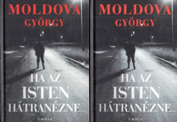 Ha az Isten h�tran�zne... I-II.