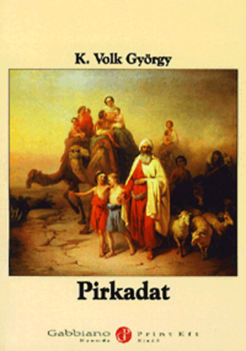 K. Volk Gyrgy - Pirkadat