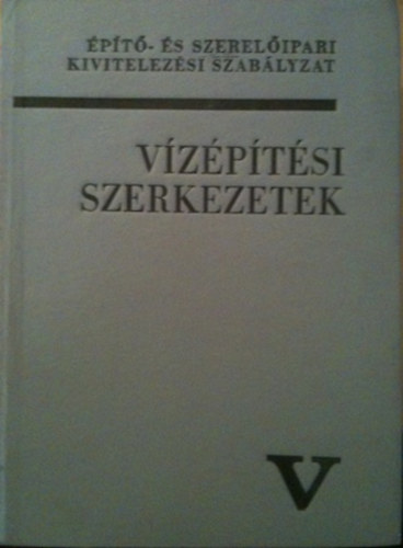 V�z�p�t�si szerkezetek V. �ltal�nos r�sz