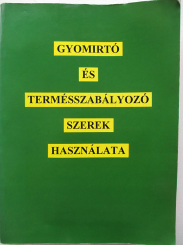 Gyomirt� �s term�sszab�lyoz� szerek haszn�lata