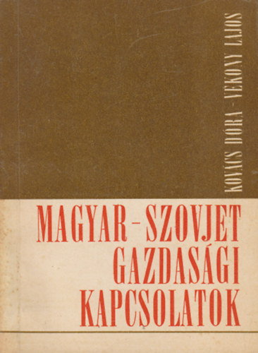Magyar-Szovjet gazdas�gi kapcsolatok