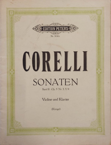 Edition Peters: Corelli sonaten Band II. :Op 5 Nr 3,5,9 Violine und Klavier (Klengel)