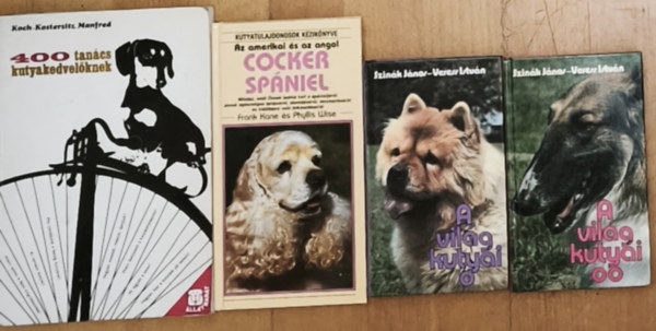 Frank Kane Phyllis Wise, Szinák János-Veress István Manfred Koch-Kostersitz - 4db könyv kutyásoknak - A világ kutyái I-II, Az amerikai és az angol cocker spániel, 400 tanács kutyakedvelőknek
