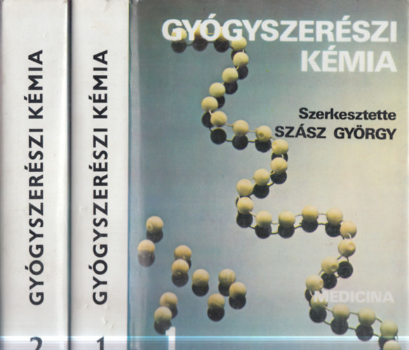 Sz�sz Gy�rgy  (szerk.) - Gy�gyszer�szi k�mia I-II.