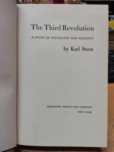 The Third Revolution: A Study of Psychiatryand Religion (A harmadik forradalom: A pszichitria s a valls tanulmnyozsa)