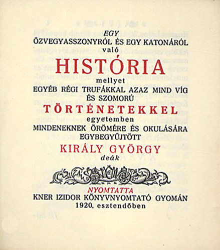 Egy �zvegyasszonyr�l �s egy katon�r�l val� hist�ria...