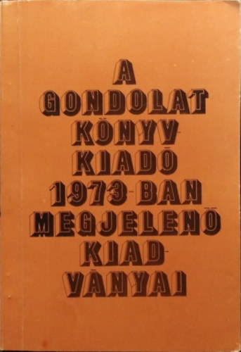 A Gondolat Knyvkiad 1973-ban megjelen kiadvnyai