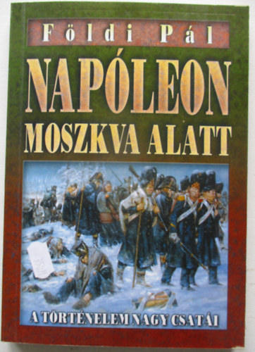 Napleon Moszkva alatt-Hitler Moszkva alatt