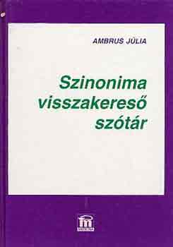 Ambrus J�lia - Szinonima visszakeres� sz�t�r gy�gyszeranyagok �s gy�gyn�v�nyek...