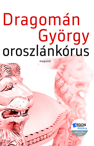 Dragomn Gyrgy - Oroszlnkrus