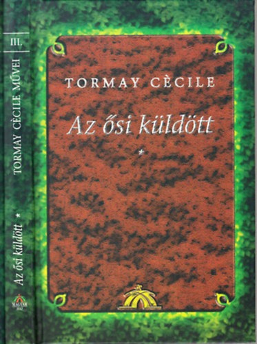 Tormay Cecil - Az si kldtt I.:A csallkzi hatty