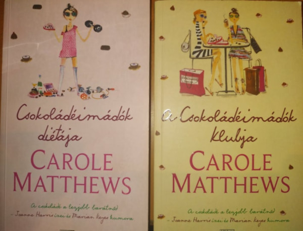 Carole Matthews - A csokoldimdk ditja + A csokoldimdk klubja (2 ktet)