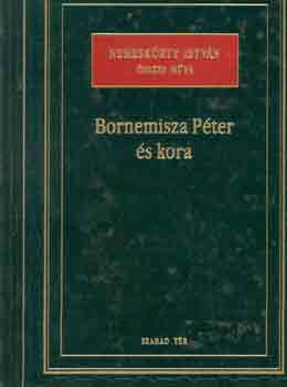 Nemesk�rty Istv�n �ssz.m�ve I. - Bornemisza P�ter �s kora