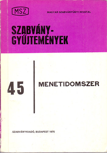 Szabv�nygy�jtem�nyek 45. - Menetidomszer