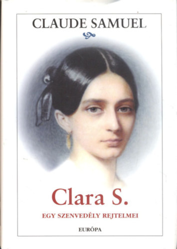 Clara S. (Egy szenvedly rejtelmei)