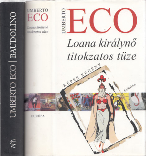 Umberto Eco - Kt darab Umberto Eco regny: Loana kirlyn titokzatos tze + Baudolino