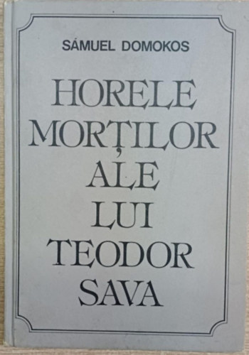 Horele mortilor ale lui Teodor Sava