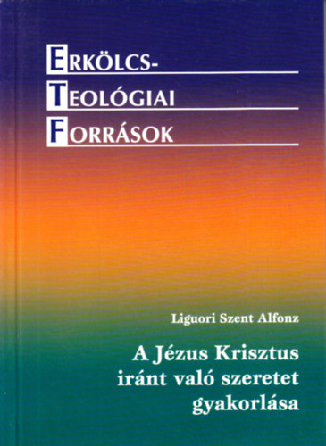 A Jzus krisztus irnt val szeretet gyakorlsa