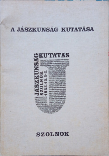Szab Lszl  (szerk.) - A Jszkunsg kutatsa 1988.