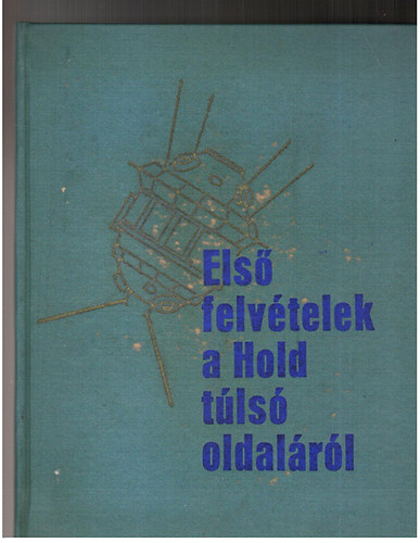 Els felvtelek a Hold tls oldalrl