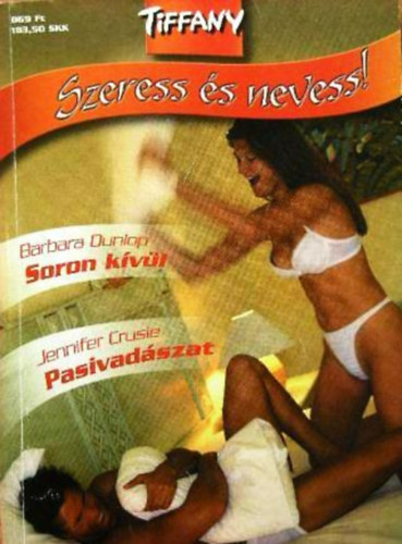 Soron k�v�l + Pasivad�szat (Tiffany - Szeress �s nevess 2. sz�m)