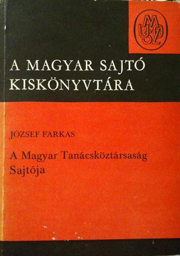 A Magyar Tancskztrsasg sajtja