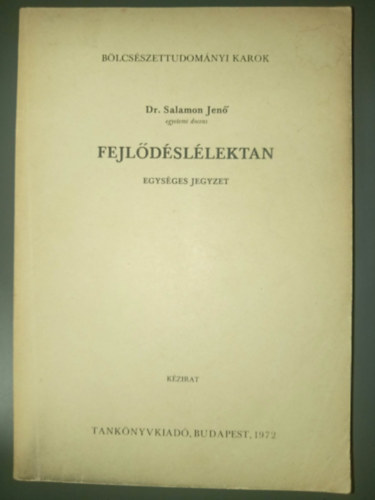 Dr. Salamon Jenő - Fejlődéslélektan - Egységes jegyzet